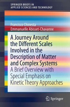 A Journey Around the Different Scales Involved in the Description of Matter and Complex Systems: A Brief Overview with Special Emphasis on Kinetic Theory Approaches 
