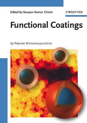 Functional Coatings: By Polymer Microencapsulation