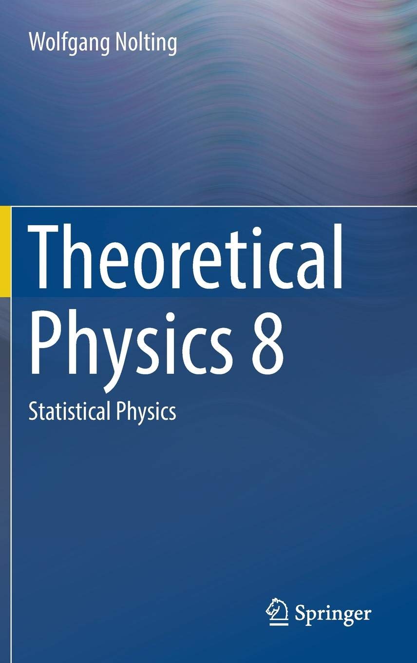 Theoretical Physics 8: Statistical Physics