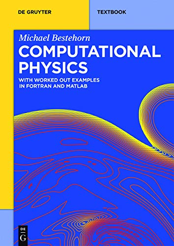 Computational physics: with worked out examples in FORTRAN and MATLAB