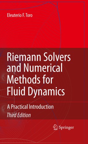 Riemann Solvers and Numerical Methods for Fluid Dynamics: A Practical Introduction, 3rd. Ed.
