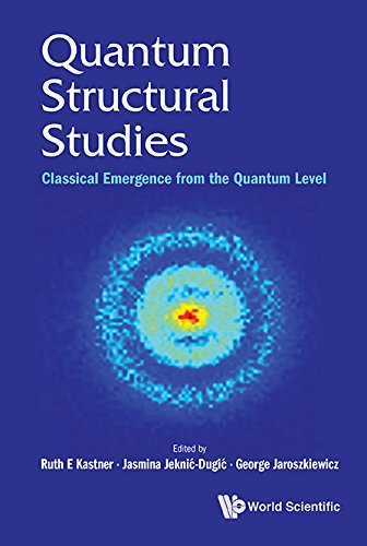 Quantum Structural Studies:Classical Emergence from the Quantum Level