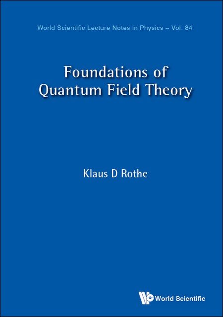 Foundations of Quantum Field Theory