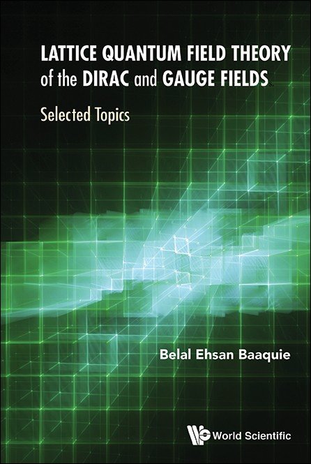 Lattice Quantum Field Theory of the Dirac and Gauge Fields