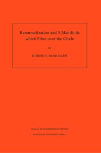 Renormalization And 3- Manifolds Which Fiber Over The Circle