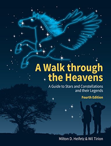 A Walk through the Heavens: A Guide to Stars and Constellations and their Legends
