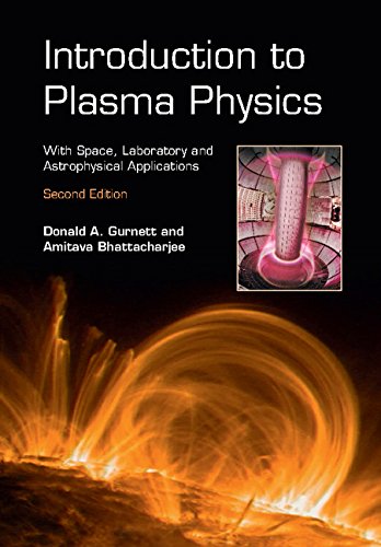 Introduction to Plasma Physics: With Space, Laboratory and Astrophysical Applications