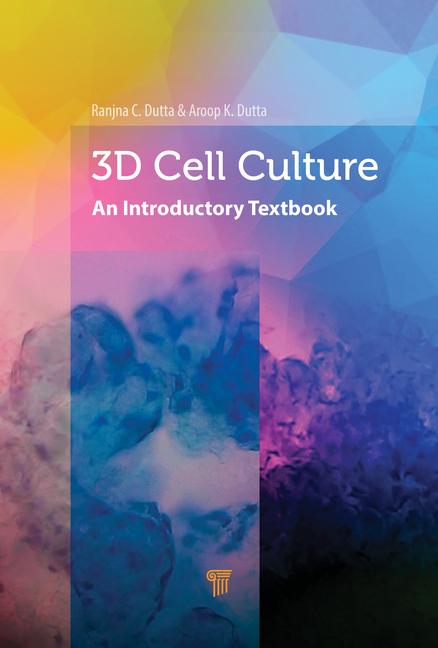3D Cell Culture: Fundamentals and Applications in Tissue Engineering and Regenerative Medicine