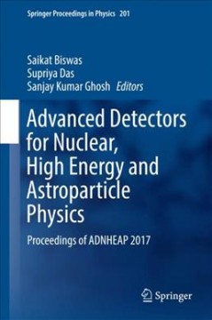 Advanced Detectors for Nuclear, High Energy and Astroparticle Physics : Proceedings of ADNHEAP 2017